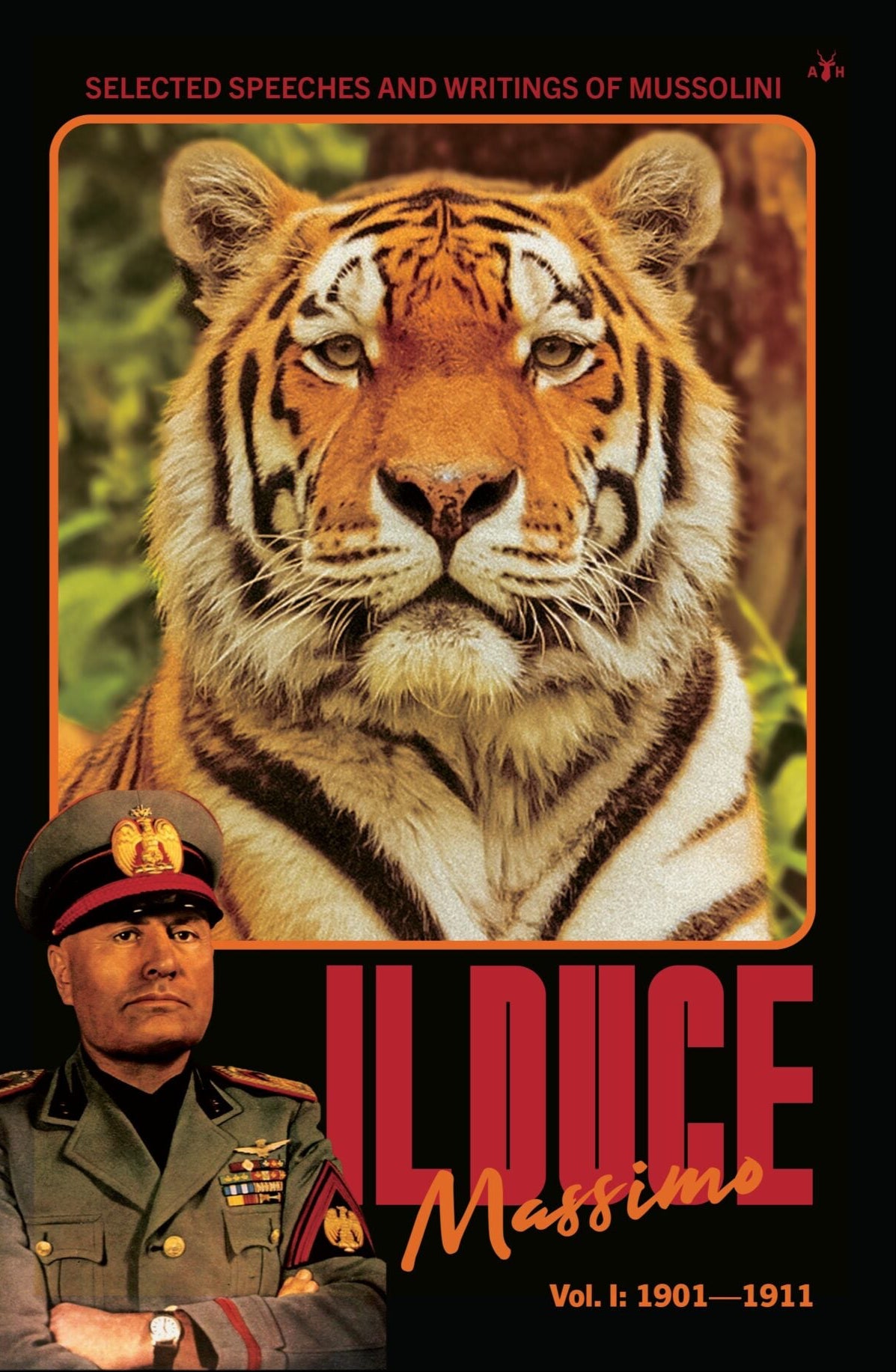 Il Duce Massimo Volume 1 1901 — 1911 by Benito Mussolini