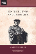 On the Jews and Their Lies by Martin Luther