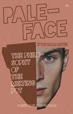 Paleface: Philosophy of the Melting Pot