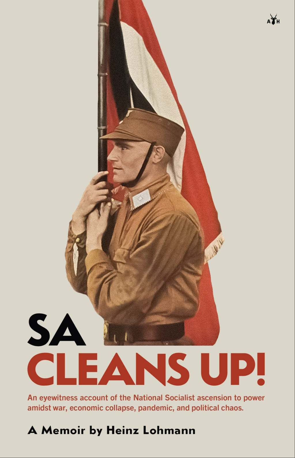 SA Cleans Up! by Heinz Lohmann published by Antelope Hill Publishing