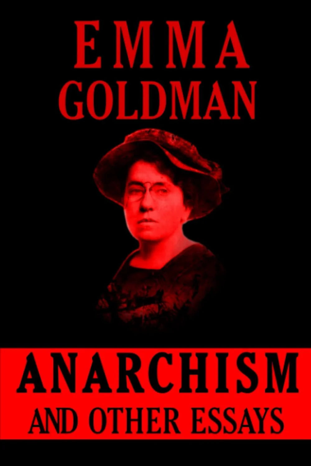 Anarchism and Other Essays by Emma Goldman