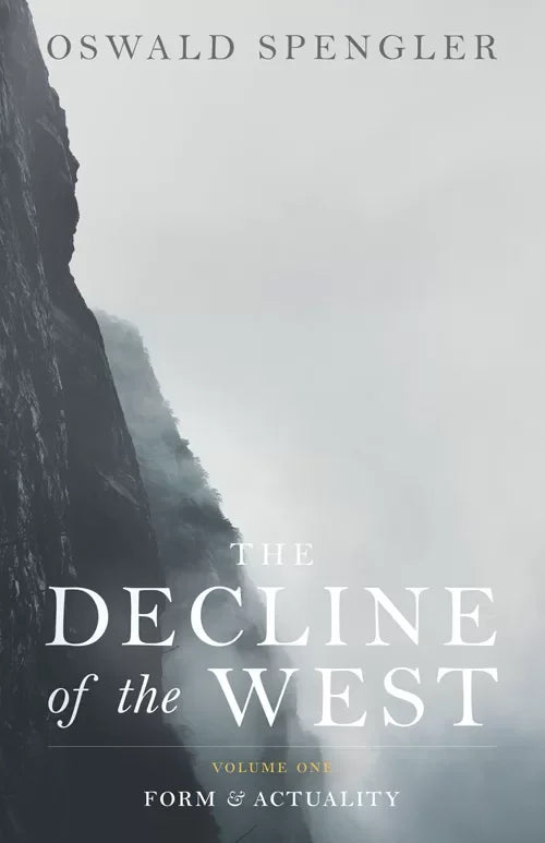 The Decline of the West, Vol 1