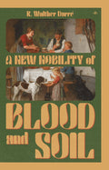 A New Nobility of Blood and Soil