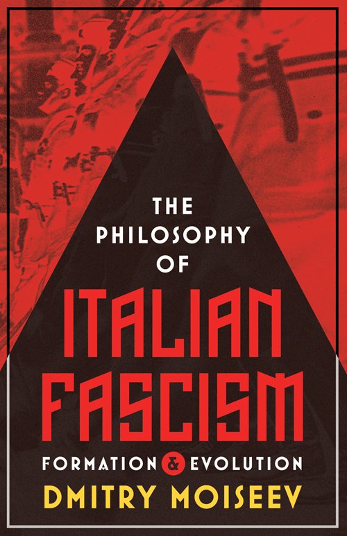 The Philosophy of Italian Fascism