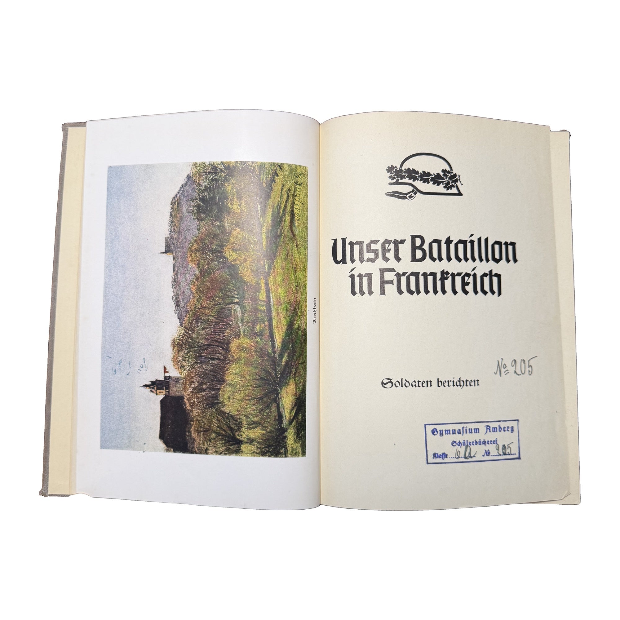 Unser Bataillon in Frankreich — "Soldaten berichten" (Gauverlag Bayerische Ostmark, Bayreuth, c. 1941)